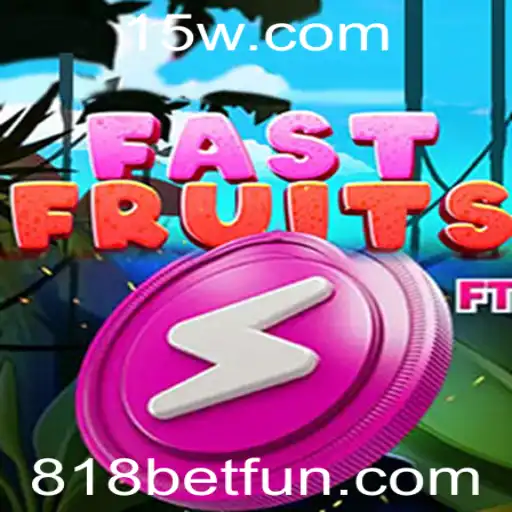 Domine o FastFruits: Guia Completo para Jogadores de 818bet